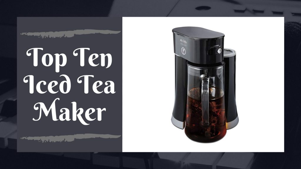 Top 10 Best Iced Tea Maker - eShoppingJunction.com
